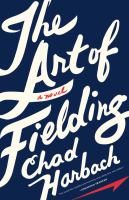 Book Jacket for: The art of fielding : a novel