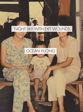Night Sky with Exit Wounds by Ocean Vuong book cover
