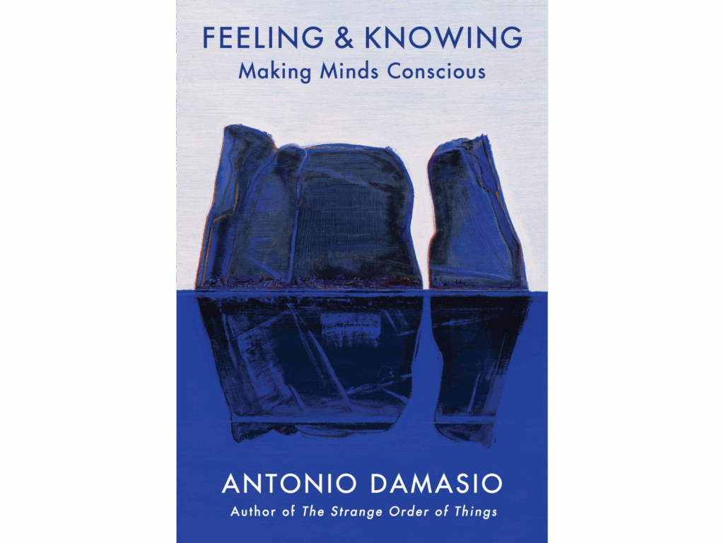 Damasio, Antonio_Feeling & Knowing
