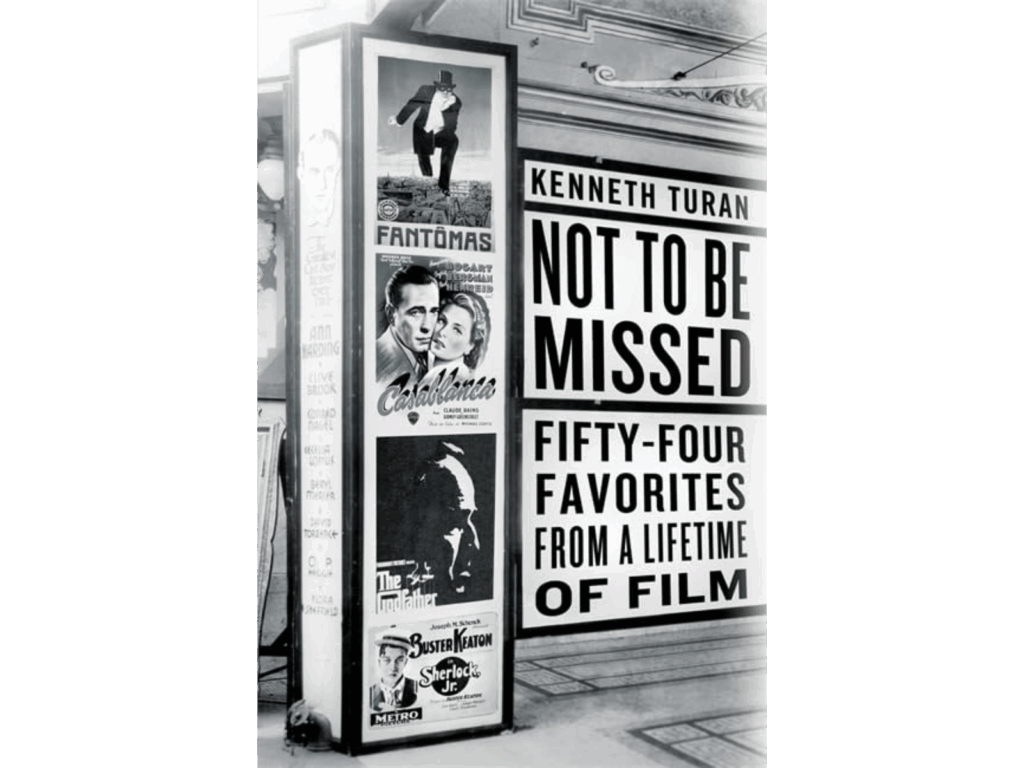 Turan, Kenneth_Not to be Missed_ Fifty-four favorites From a Lifetime of Film